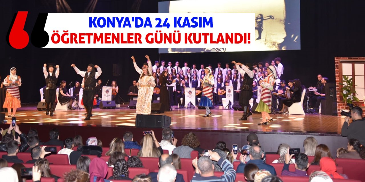 Konya'da 24 Kasım Öğretmenler Günü kutlandı