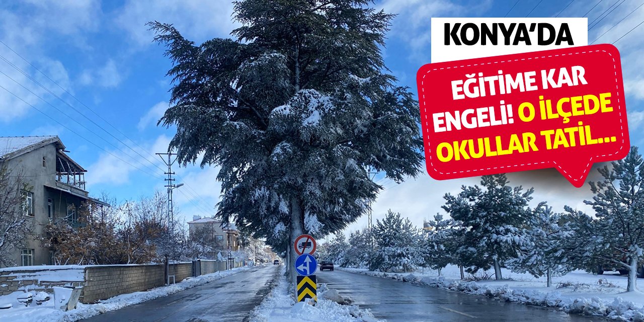 Konya'da Eğitime Kar Engeli! O İlçede Okullar Tatil...