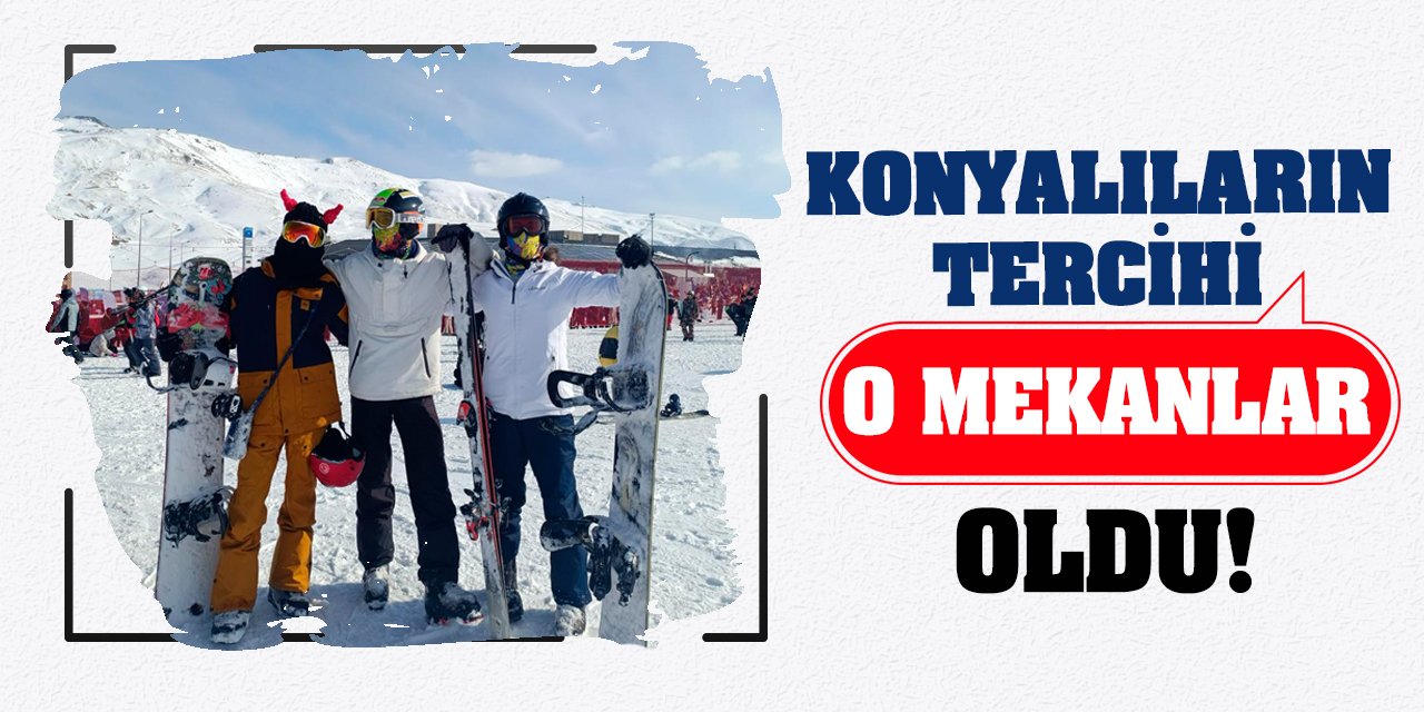 Konyalıların Tercihi O Mekanlar Oldu!