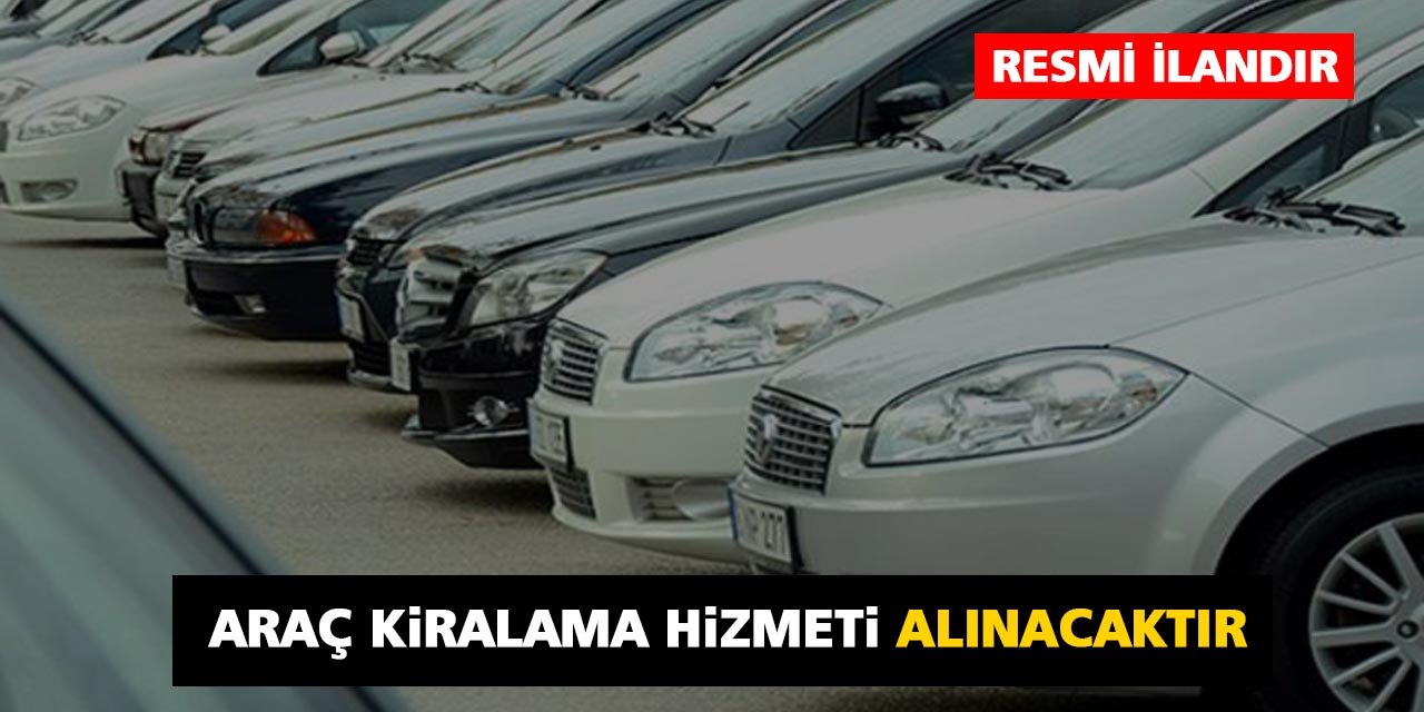 Araç Kiralama Hizmeti Alınacaktır