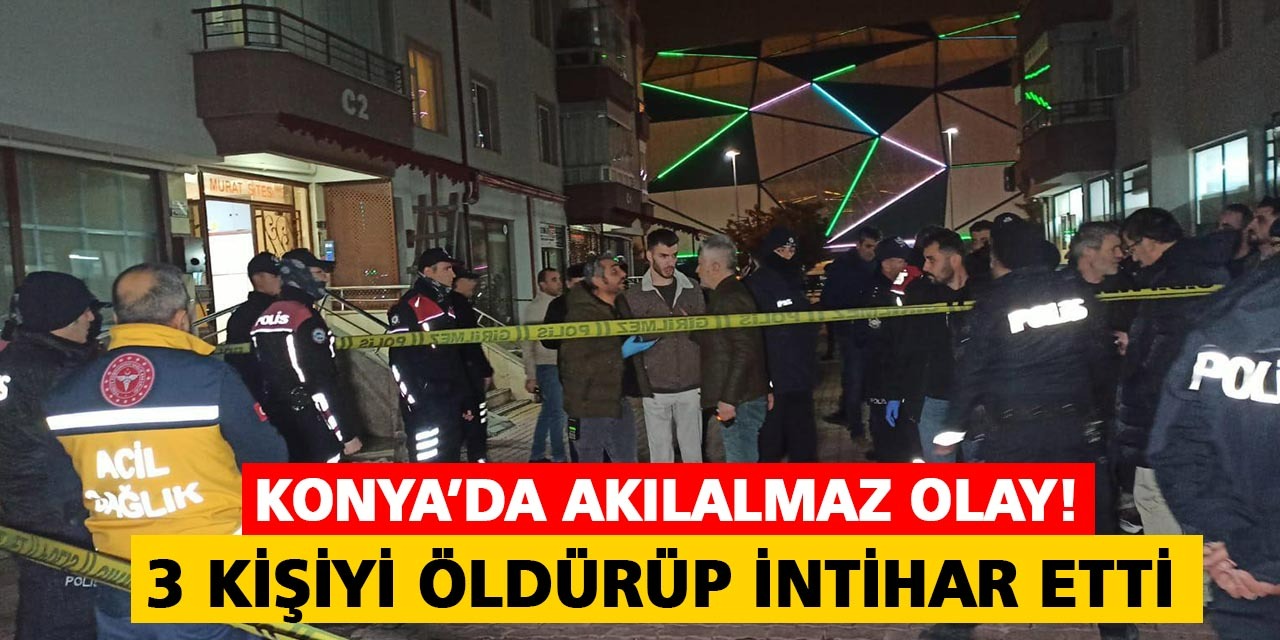 Konya'da acı olay! 4 kişilik aile evinde ölü bulundu!