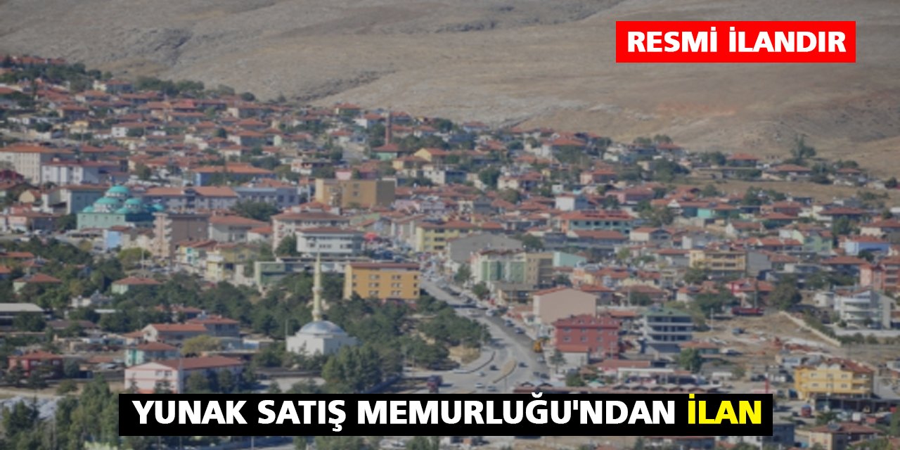 Yunak Satış Memurluğu'ndan İlan