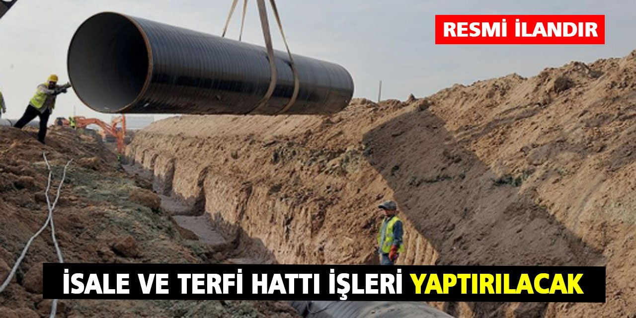 İsale ve Terfi Hattı İşleri Yaptırılacak