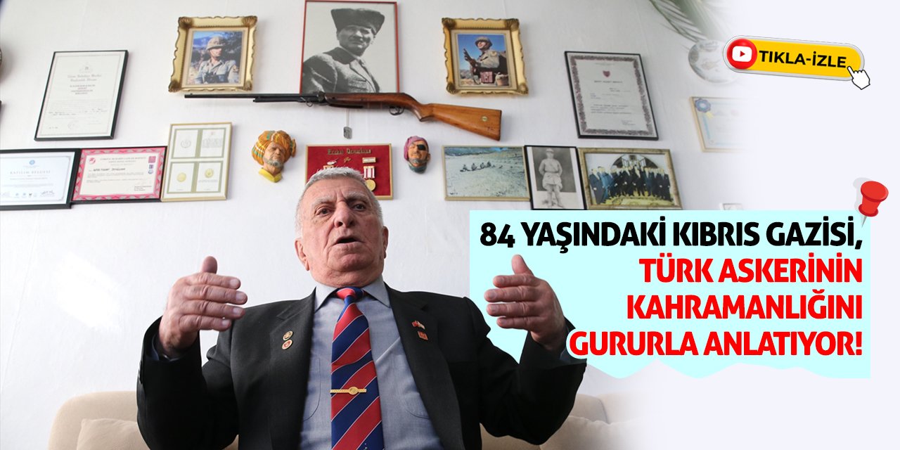 84 yaşındaki Kıbrıs gazisi, Türk askerinin kahramanlığını gururla anlatıyor!