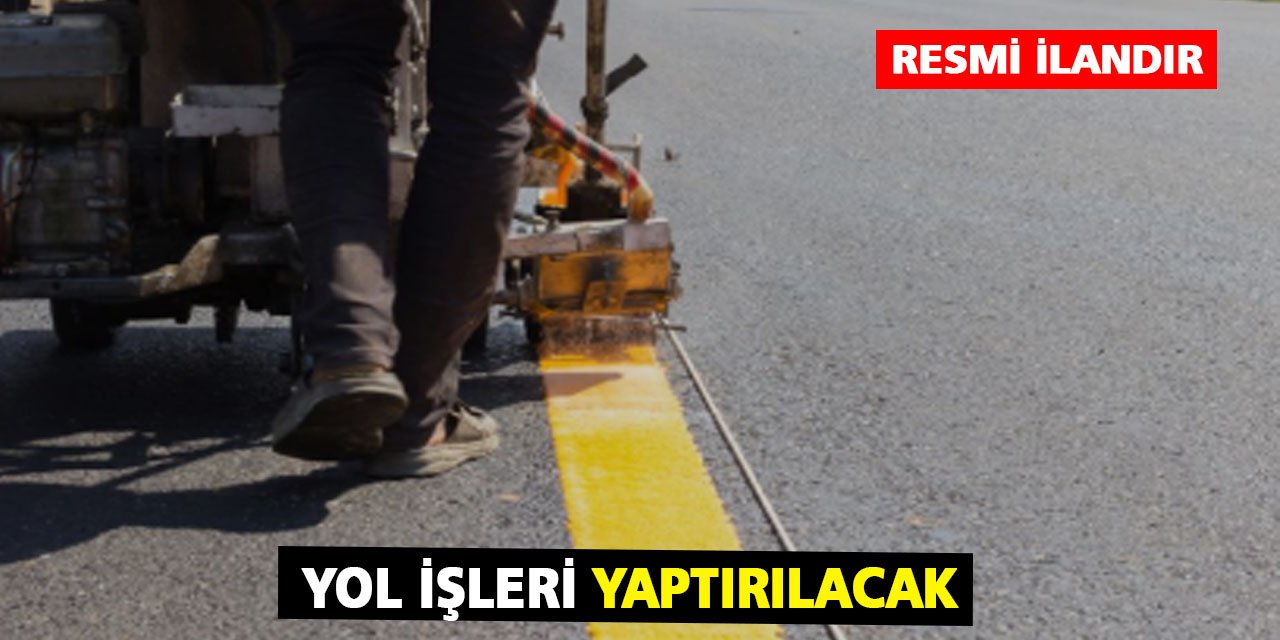 Yol İşleri Yaptırılacak