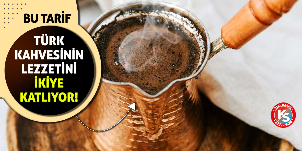 Bu Tarif Türk Kahvesinin Lezzetini İkiye Katlıyor!