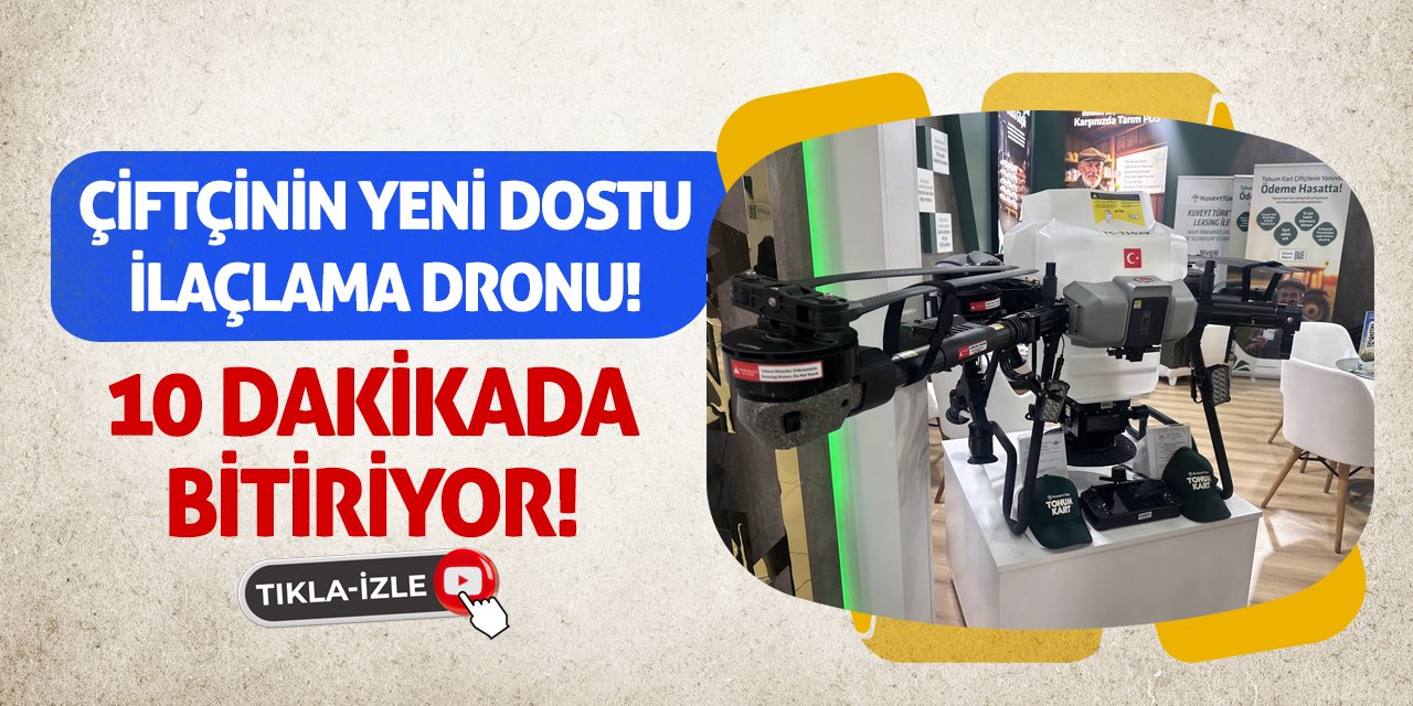 Çiftçinin Yeni Dostu İlaçlama Dronu! 10 Dakikada Bitiriyor!