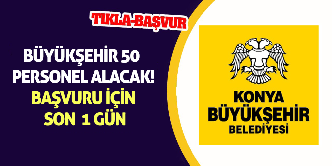 Büyükşehir 50 personel alacak! Başvuru için son 1 gün