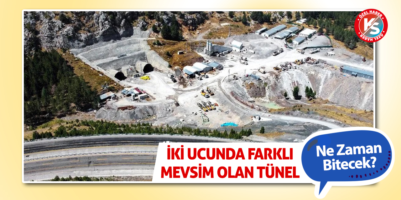 İki Ucunda Farklı Mevsim Olan Tünel Ne Zaman Bitecek?