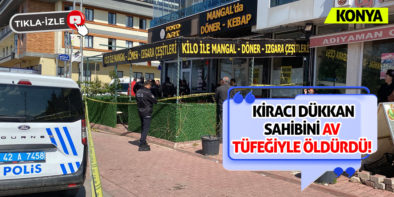 Son Dakika: Kiracı Dükkan Sahibini Av Tüfeğiyle Öldürdü!