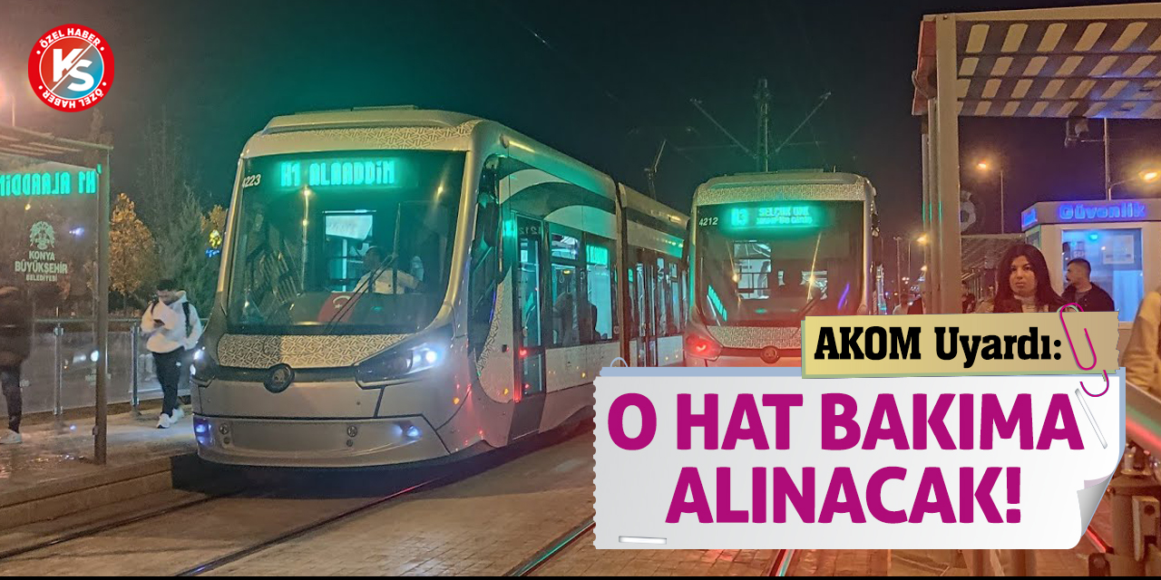 AKOM Uyardı! O Hat Bakıma Alınacak!