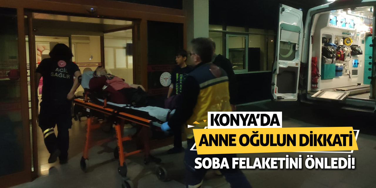 Konya'da Anne Oğulun Dikkati Soba Felaketini Önledi!