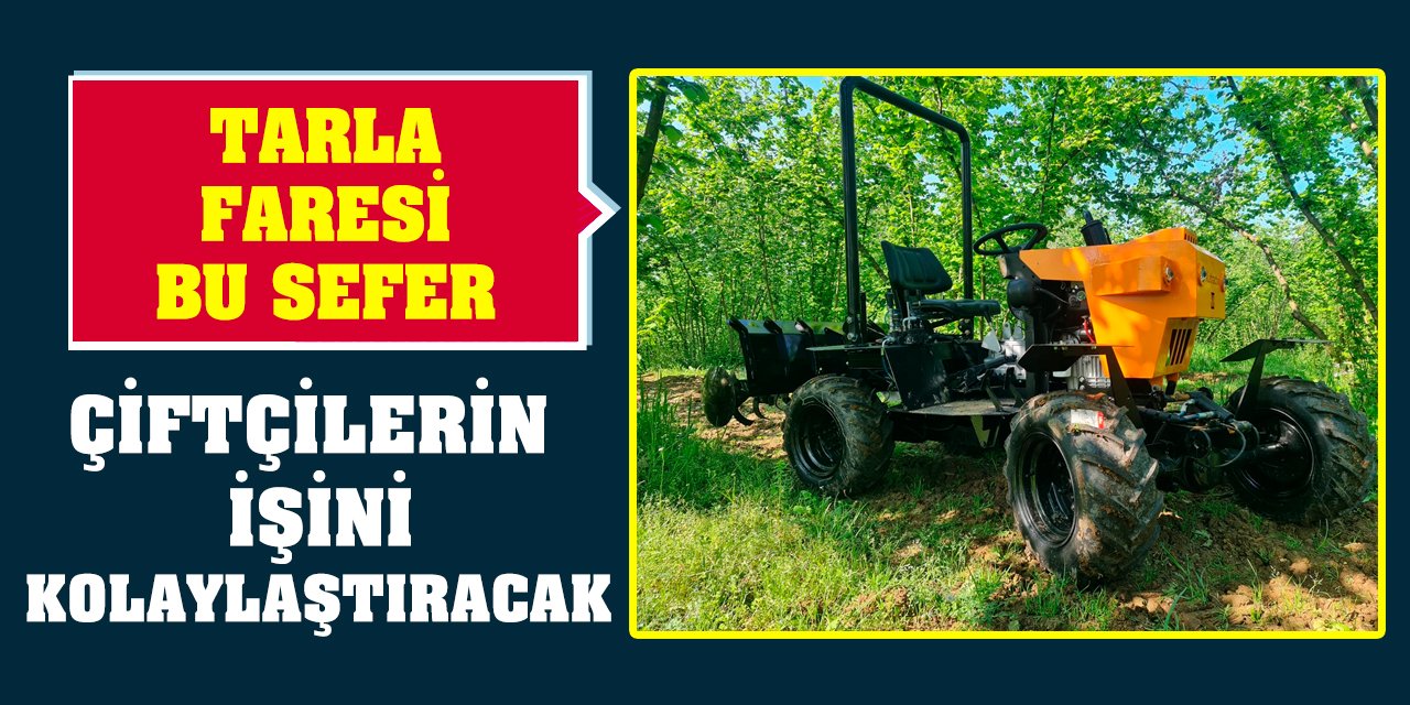 Tarla Faresi bu sefer çiftçilerin işini kolaylaştıracak