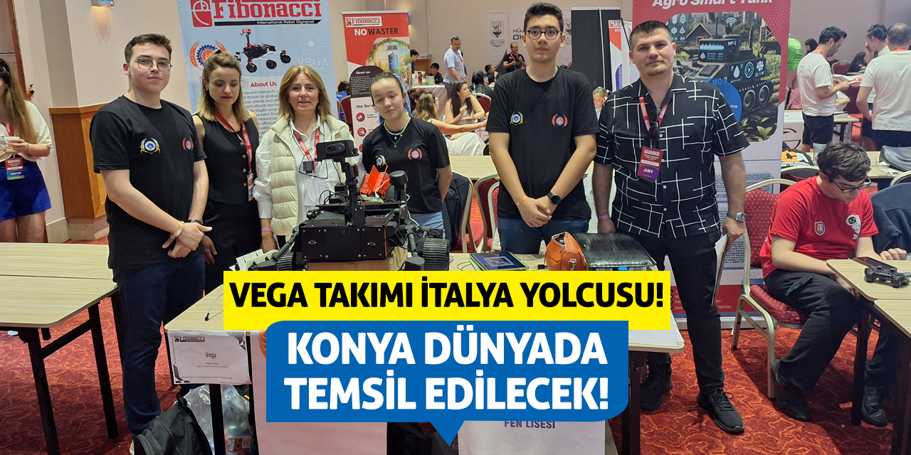 Konya Dünyada Temsil Edilecek! VEGA Takımı İtalya Yolcusu!