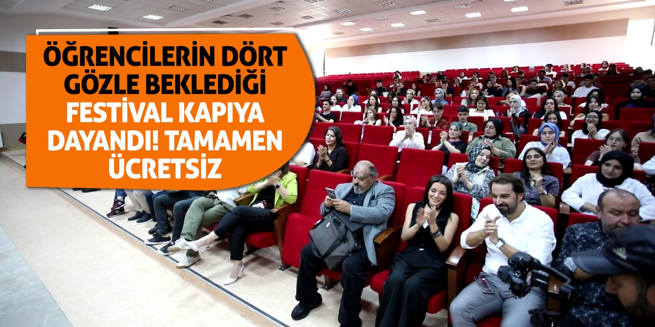 Öğrencilerin dört gözle beklediği festival kapıya dayandı! Tamamen ücretsiz
