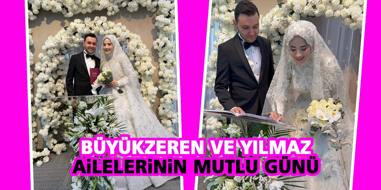 Büyükzeren ve Yılmaz  ailelerinin mutlu günü