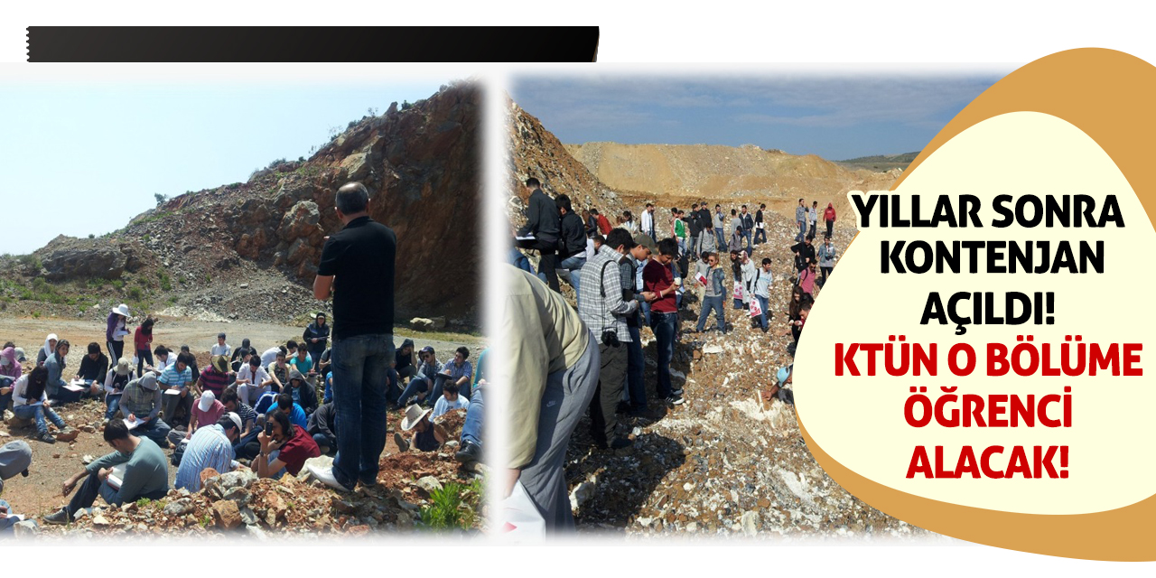 Yıllar Sonra Kontenjan Açıldı! KTÜN O Bölüme Öğrenci Alacak!
