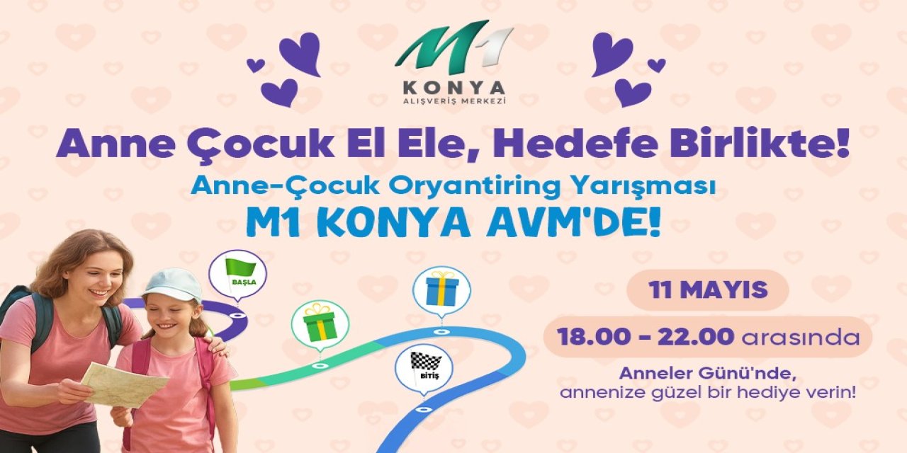 M1 Konya AVM'den Anneler Günü'ne özel Oryantiring Yarışması
