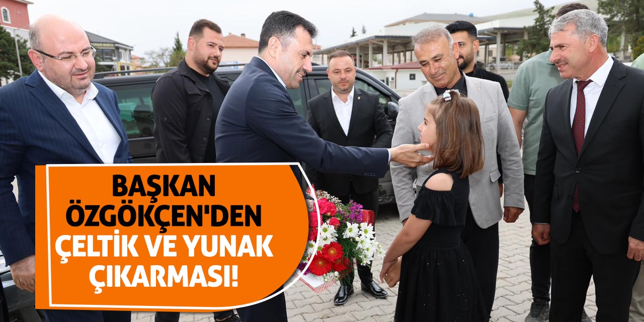 Başkan Özgökçen'den Çeltik ve Yunak Çıkarması!