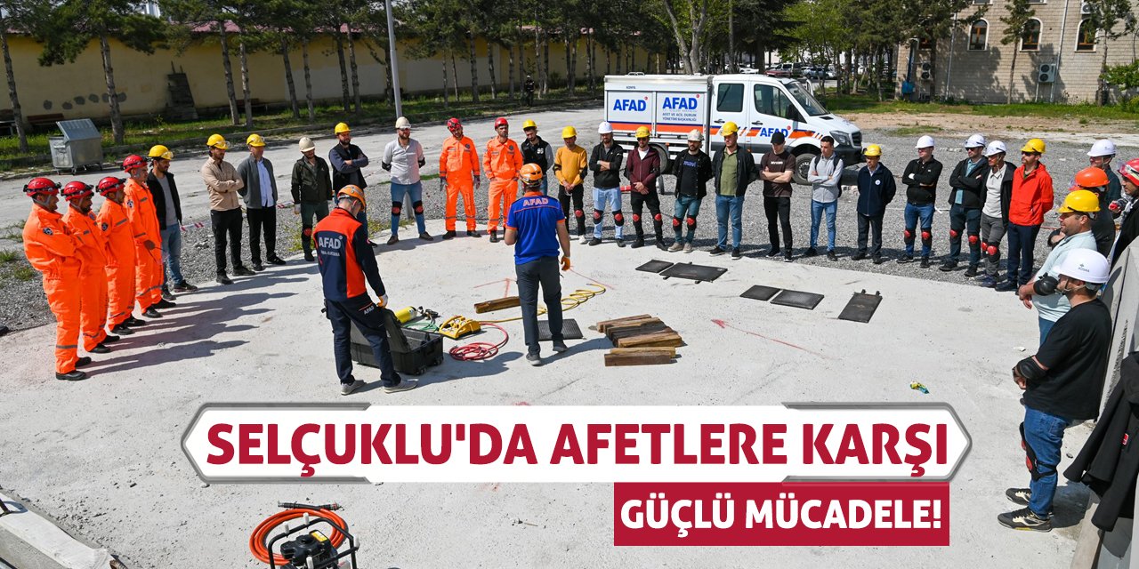 Selçuklu'da Afetlere Karşı Güçlü Müdahale!