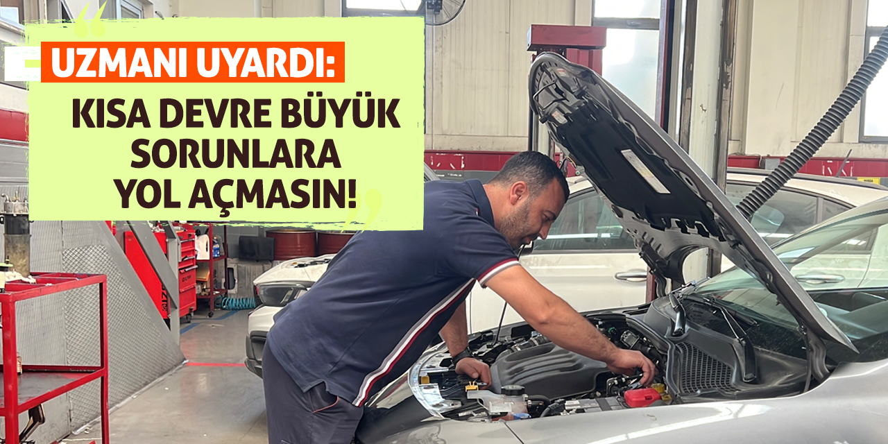 Uzmanı Uyardı: Kısa Devre Büyük Sorunlara Yol Açmasın!