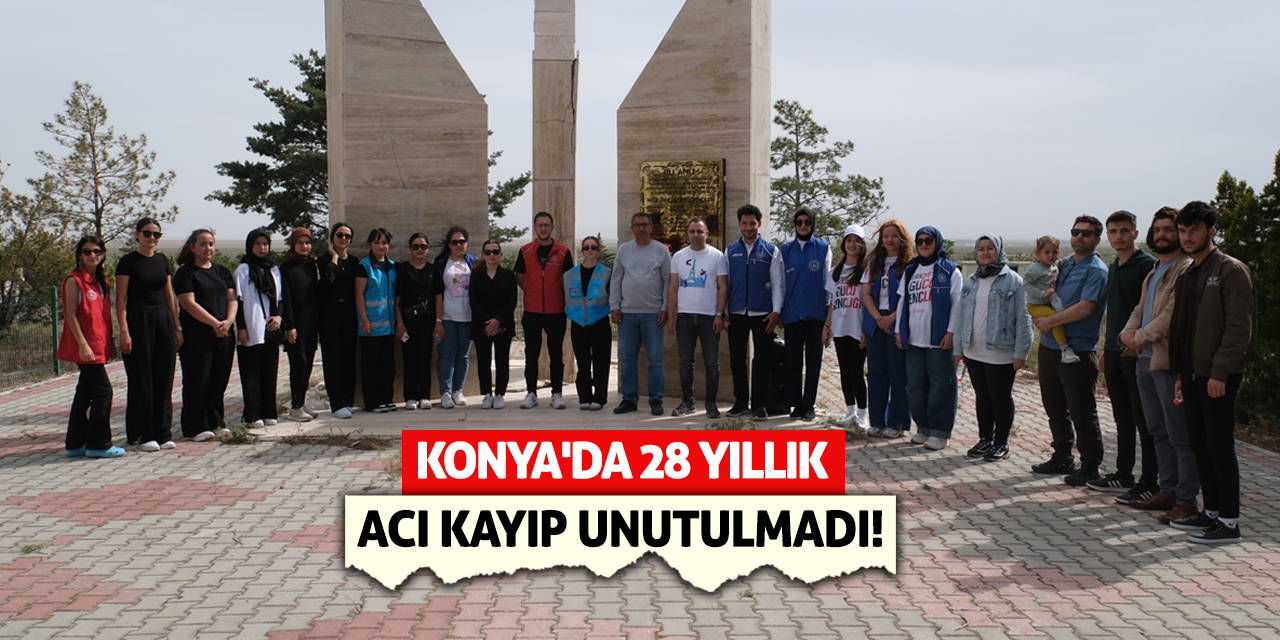 Konya'da 28 Yıllık Acı Kayıp Unutulmadı!