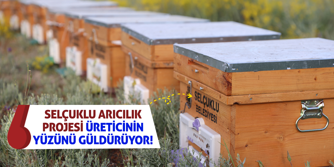 Selçuklu Arıcılık Projesi Üreticinin Yüzünü Güldürüyor!
