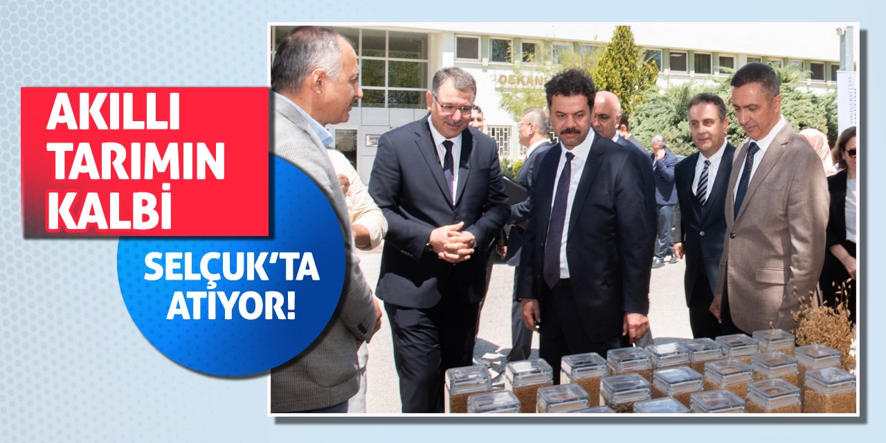 Akıllı Tarımın Kalbi Selçuk’ta Atıyor!