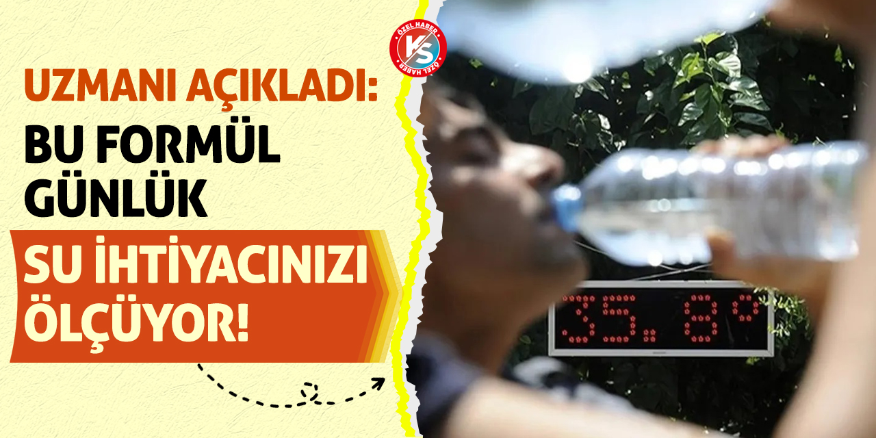 Uzmanı Açıkladı: Bu Formül Günlük Su İhtiyacınızı Ölçüyor!