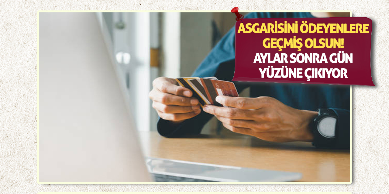 Asgarisini Ödeyenlere Geçmiş Olsun! Aylar Sonra Gün Yüzüne Çıkıyor