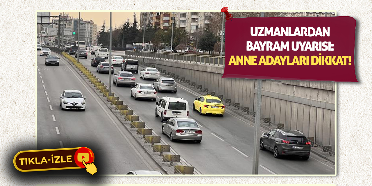 Uzmanlardan Bayram Uyarısı: Anne Adayları Dikkat!
