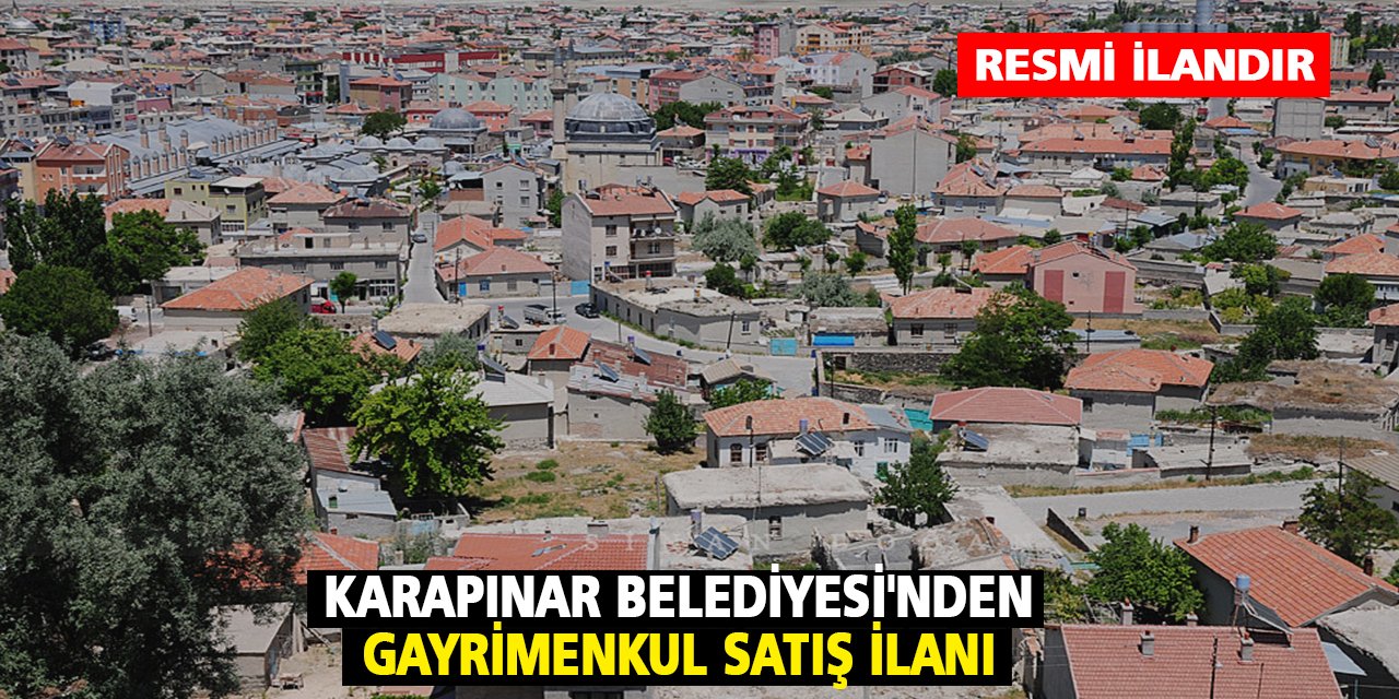Karapınar Belediyesi'nden Gayrimenkul Satış İlanı