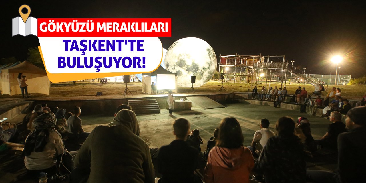 Gökyüzü Meraklıları Taşkent'te Buluşuyor!
