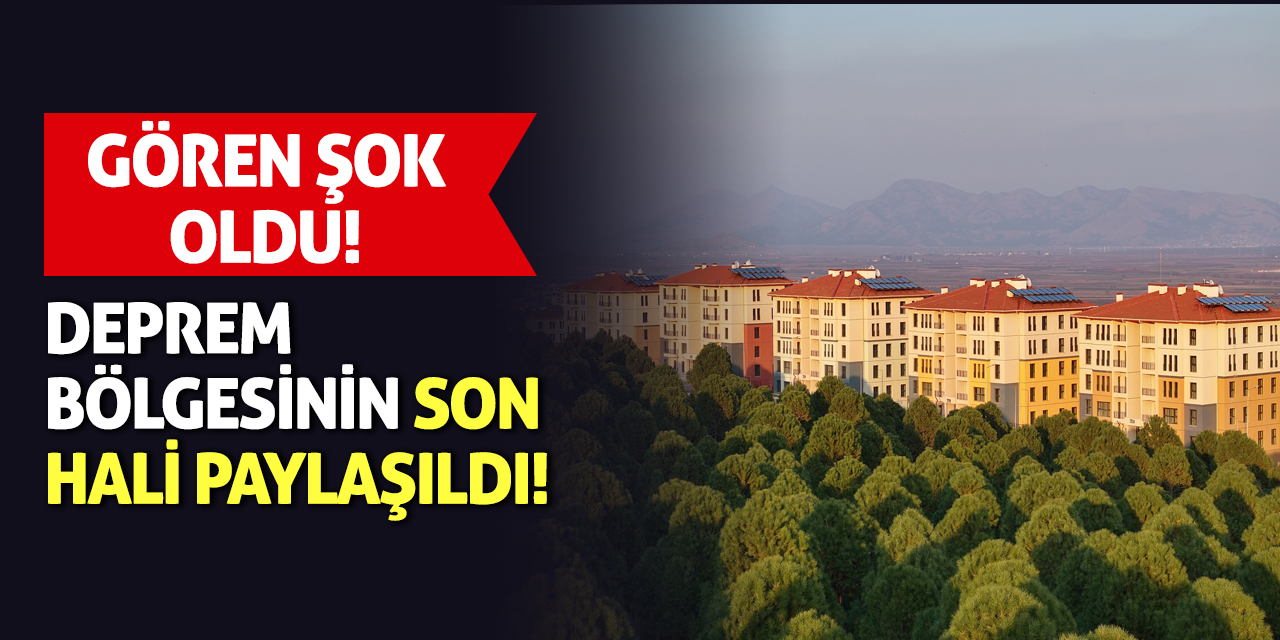 Deprem bölgesinin son hali paylaşıldı! Gören Şok Oldu