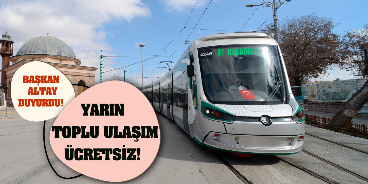 Başkan Altay duyurdu! Yarın toplu ulaşım ücretsiz!