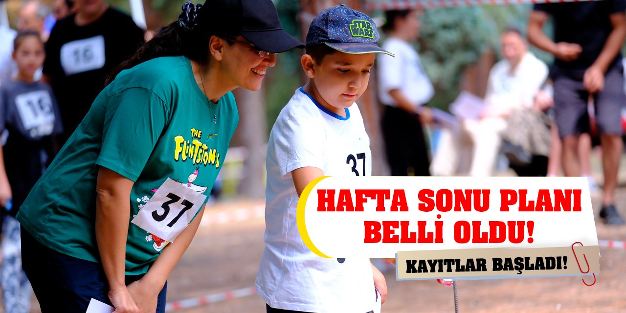 Hafta sonu planı belli oldu! Kayıtlar başladı!