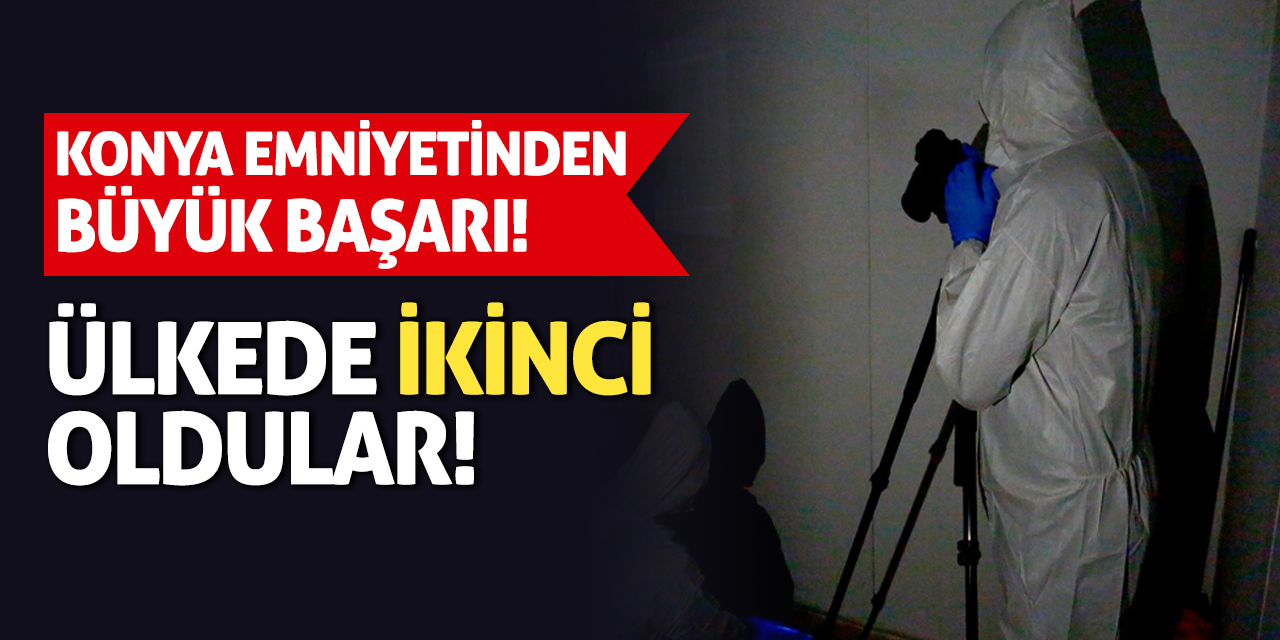 Konya Emniyetinden Büyük Başarı! Ülkede İkinci Oldular!