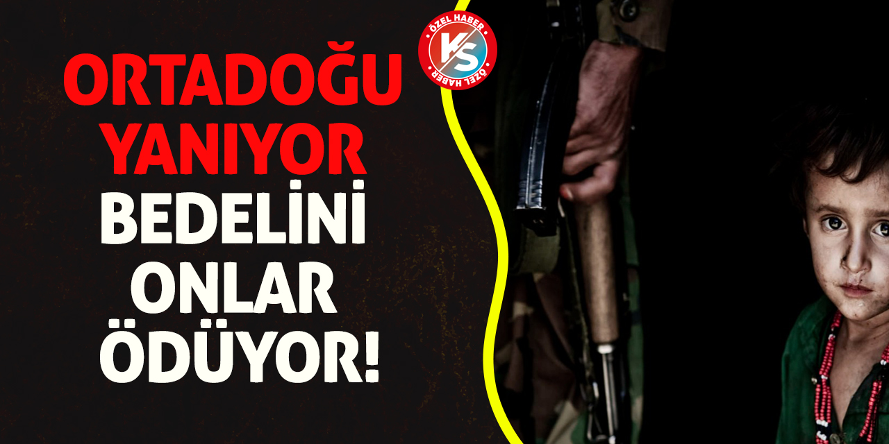 Ortadoğu yanıyor, bedelini onlar ödüyor!