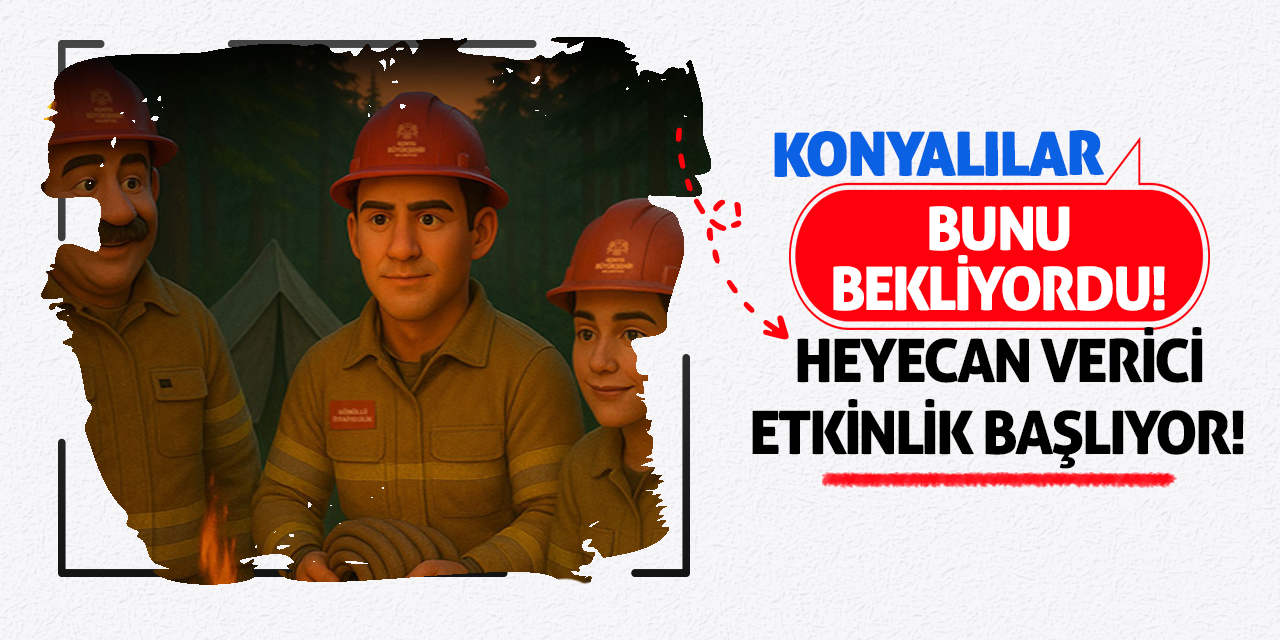 Konyalılar Bunu Bekliyordu! Heyecan Verici Etkinlik Başlıyor!