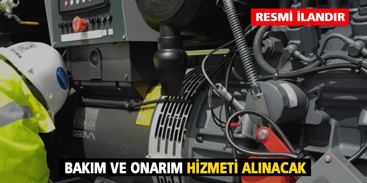 Bakım ve Onarım Hizmeti Alınacak