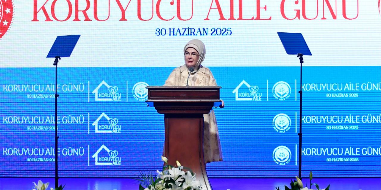Emine Erdoğan: Koruyucu Aile Sistemi'nin tüm dünyada yaygınlaşması elzemdir