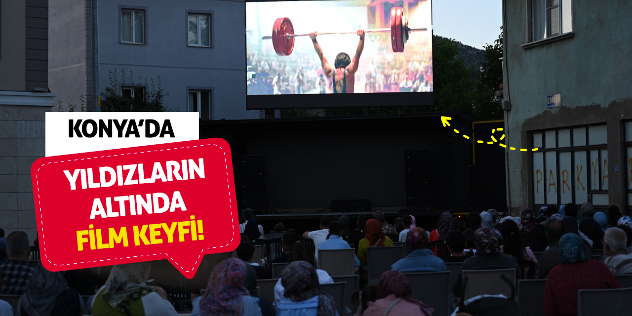 Konya'da Yıldızların Altında Film Keyfi!