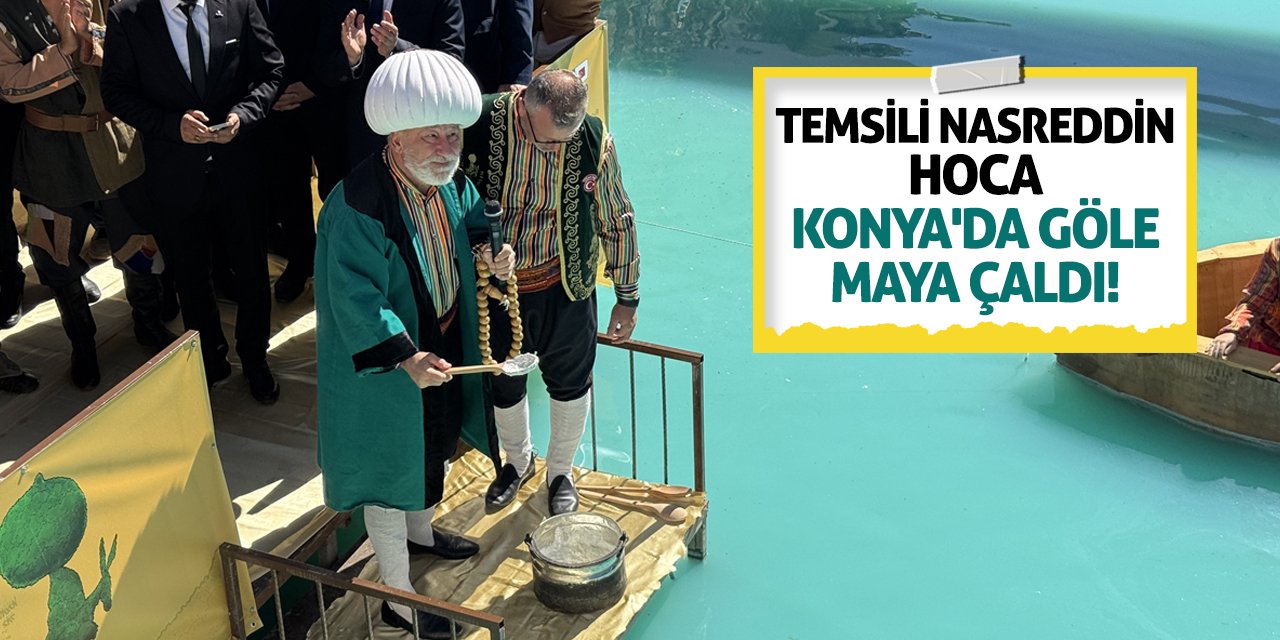 Temsili Nasreddin Hoca Konya'da Göle Maya Çaldı!