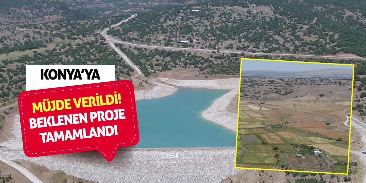 Konya'ya müjde verildi! Beklenen proje tamamlandı