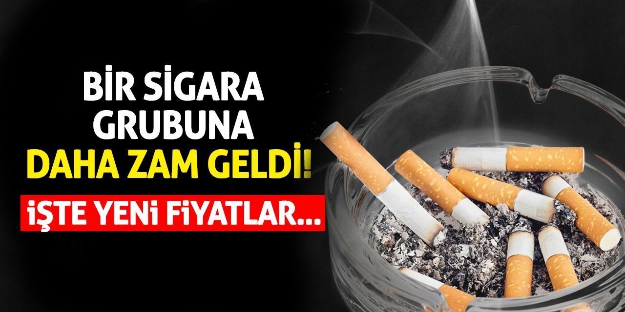 Bir sigara grubuna daha zam geldi! İşte yeni fiyatlar…
