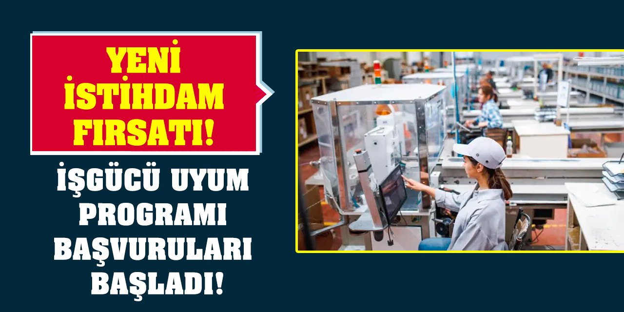 Yeni İstihdam Fırsatı! İşgücü Uyum Programı Başvuruları Başladı!