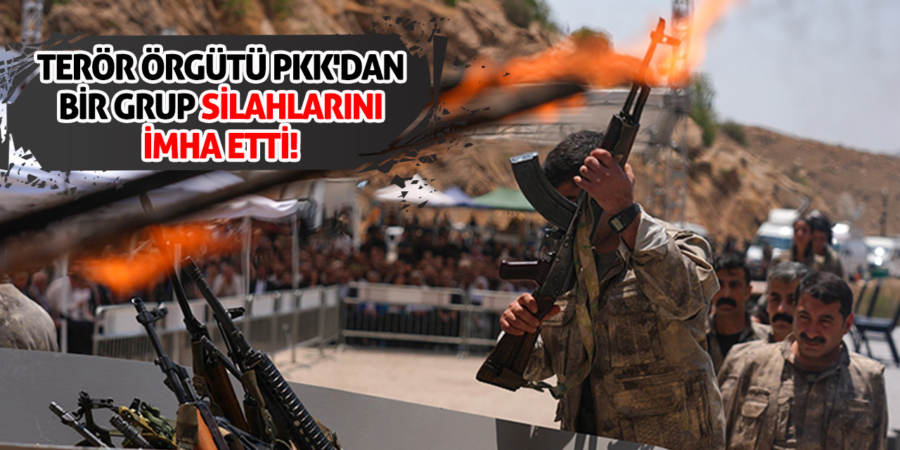 Terör örgütü PKK'dan bir grup silahlarını imha etti!