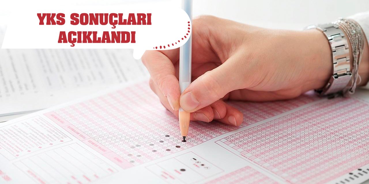 YKS sonuçları açıklandı