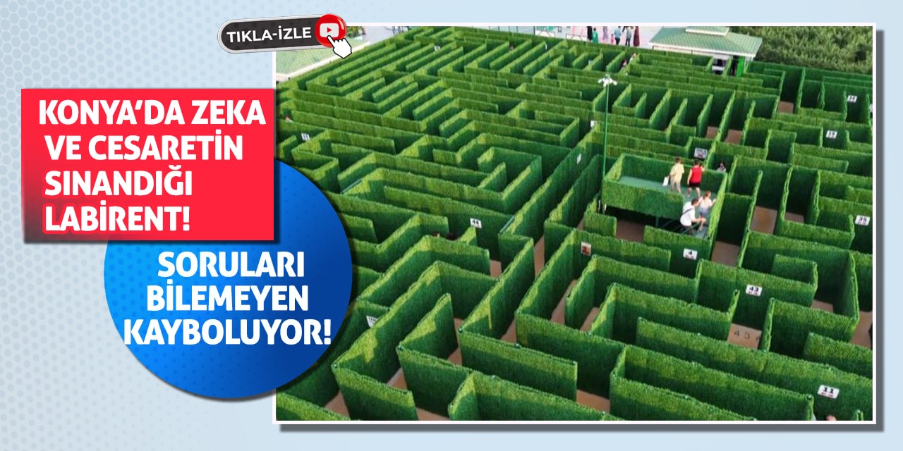 Konya’da Zeka ve Cesaretin Sınandığı Labirent! Soruları Bilemeyen Kayboluyor!