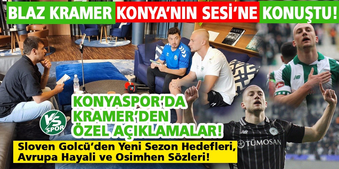 Konyaspor’da Kramer’den Özel Açıklamalar! Sloven Golcü’den Yeni Sezon Hedefleri, Avrupa Hayali ve Osimhen Sözleri!
